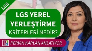 LGS YEREL YERLEŞTİRME NASIL YAPILACAK YEREL YERLEŞTİRME KRİTERLERİ [upl. by Nadler]