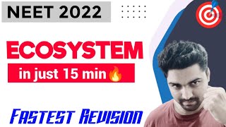 ECOSYSTEM In Just 15 Minutes🔥 Fastest Revision Series  Neet 2022 [upl. by Tarfe]