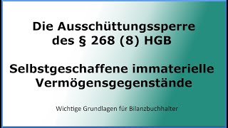 Wichtige Grundlagen für Bilanzbuchhalter Die Ausschüttungssperre des § 268 8 HGB [upl. by Newberry]