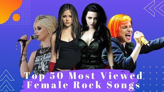 Top 50 Most Viewed Female Rock Songs The Best Female Rock Songs [upl. by Cresa214]