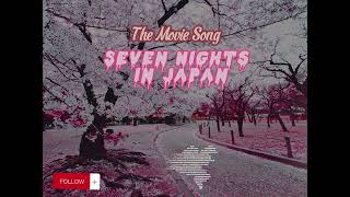 The Movie Song  Seven Nights in Japan [upl. by Sum]