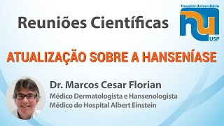 ATUALIZAÇÃO SOBRE A HANSENÍASE  Dr Marcos Cesar Florian [upl. by Kylstra210]