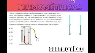 ESCALAS TERMOMÉTRICAS 4 Um termoscópio é um dispositivo experimental como o mostrado na figura [upl. by Vtehsta]