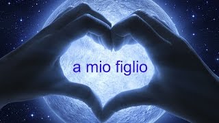 a mio figlio [upl. by Trebmal]