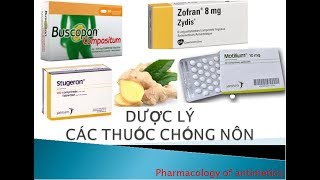 Pharmog SS1  Tập 02  Dược lý các thuốc chống nôn [upl. by Flss]