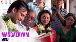 Mangalayam  Saathiya  Vivek Oberoi Rani Mukerji  KK Shaan  A R Rahman Gulzar  Wedding Song [upl. by Nysilla]