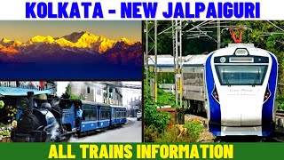 Kolkata to New Jalpaiguri All Trains Information… [upl. by Semyaj879]