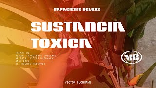 Victor Buchmann  Sustancia Toxica Visualizer  Impaciente Delux3 🔥 [upl. by Domph]