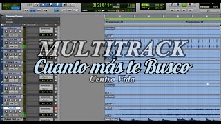 Multitrack  Cuanto Mas Te Busco  Centro Vida [upl. by Llekram631]