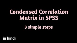 Condensed Correlation Matrix in SPSS  How to create Condensed Correlation Matrix in SPSS [upl. by Auhesoj]