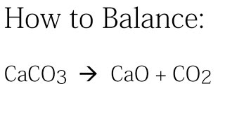 How to Balance CaCO3  CaO  CO2 [upl. by Nnylrac]