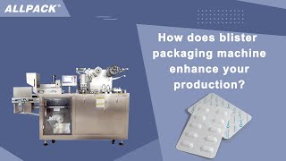 How does blister packaging machine enhance your production [upl. by Nevetse]