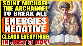 🛑 POWERFUL PRAYER to Saint Michael the Archangel to break all negative energies [upl. by Crawley958]