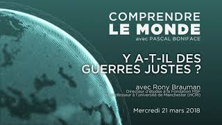 Comprendre le monde S126  Rony Brauman  quotY atil des guerres justes quot [upl. by Okemak]