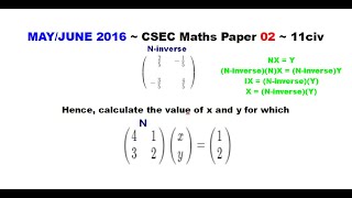 Paper2CSECMATHS152  Matrix Algebra  MayJune 2016 Number 11civ [upl. by Alyakcm]