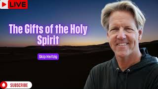 The Gifts of the Holy Spirit Skip Heitzig [upl. by Thury53]