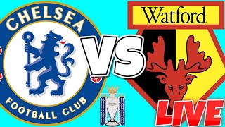 CHELSEA VS WATFORD LIVE STREAM  PREMIER LEAGUE [upl. by Akirdnas]