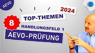 8 TopThemen  Handlungsfeld 1  AEVOPrüfung  2024 [upl. by Neerhtak247]