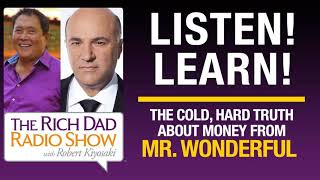 THE COLD HARD TRUTH ABOUT MONEY FROM MR WONDERFUL – Robert Kiyosaki amp Kevin OLeary [upl. by Alejoa]