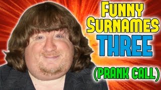 FUNNY SURNAMES 3  Prank Call [upl. by Sihunn]