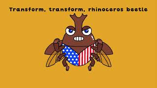 Transform rhinoceros beetle song [upl. by Effy]