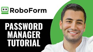 Roboform Password Manager Tutorial How to Use Roboform Password Manager [upl. by Vaughan]