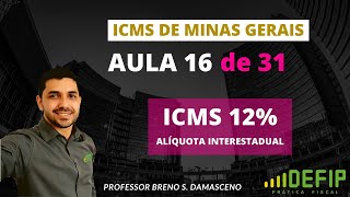 16 de 31  ICMS ALÍQUOTA INTERESTADUAL 12 [upl. by Bollen]