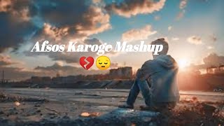 Afsos Karoge Mashup Heartbreak Chillout  Stebin Ben  Armaan Mallik 💔😔 [upl. by Ivie]