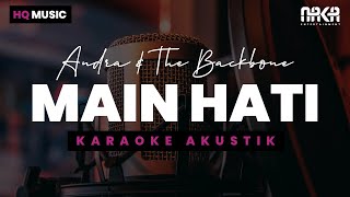 MAIN HATI  ANDRA AND THE BACKBONE KARAOKE AKUSTIK [upl. by Akli]