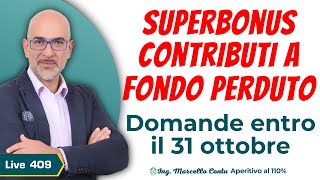 SuperBonus e contributi a fondo perduto Domande entro il 31 ottobre 2023  Aperitivo al 110 N 409 [upl. by Nolur799]