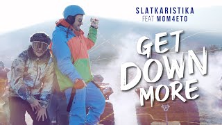 Slatkaristika ft Mom4eto  Get Down More Official Video [upl. by Arteid]