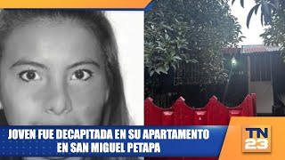 Joven fue decapitada en su apartamento en San Miguel Petapa [upl. by Harad337]