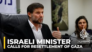 Bezalel Smotrich Farright Israeli minister calls for resettlement of Gaza after war [upl. by Hodgson]