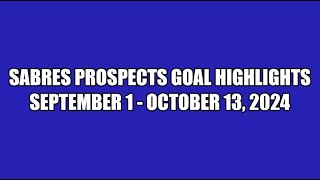 Sabres Prospects Goal Highlights September 1  October 13 2024 [upl. by Artimed282]