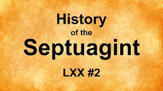 History of the Septuagint [upl. by Pulchia]