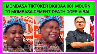 MOMBASA TIKTOKER DIGIDAA 001 MOURN TO MOMBASA CEMENT DEATH GOES VIRAL mombasacementowner [upl. by Llennol]