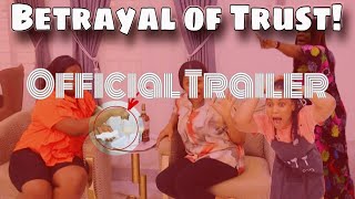 Betrayal of Trust OFFICIAL TRAILER  Nigerian Movie [upl. by Mcnelly]