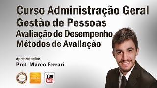 Gestão de Pessoas Métodos de Avaliação de Desempenho  Aula 09 [upl. by Enorej973]