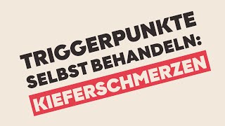 Triggerpunkte selbst behandeln Kieferschmerzen [upl. by Gonta950]