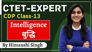 CTET Expert Series  Intelligence बुद्धि  Class13  CDP by Himanshi Singh [upl. by Morris437]