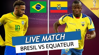 🔴🔵🇩🇿 DIRECT  LIVE  BRESIL  EQUATEUR  NEYMAR DECISIF  QUALIFICATION COUPE DU MONDE [upl. by Season]