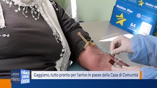 Gaggiano tutto pronto per larrivo in paese della Casa di Comunità [upl. by Maziar]