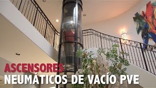 Ascensores Unifamiliares Pequeños Ascensores Neumáticos de Vacío PVE [upl. by Naget]