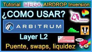 ARBITRUM ONE TUTORIAL COMPLETO  Usar Bridge Uniswap Sushiswap POSIBLE MEGAAIRDROP [upl. by Metts50]