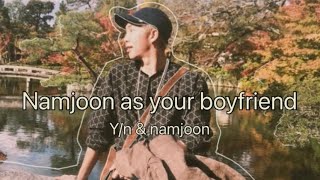 IMAGINE Namjoon as your boyfriend♡ [upl. by Akiehs946]