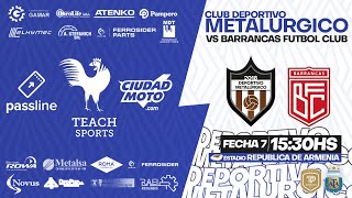 DEPORTIVO METALÚRGICO vs BARRANCAS FC  Lunes 8 de Abril  1530HS [upl. by Etolas]