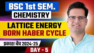 Born Haber CycleLattice EnergyDay5BSc 1st Semester Be DKDian [upl. by Fidellas]