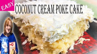 EASY COCONUT CREAM POKE CAKE  Baking with Box Cake Mix for a Bakery Style Cake [upl. by Irving]