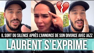 LAURENT SORT DU SILENCE APRÈS LE LIVE CHOC DE JAZZ 😱 TROMPERIES DIVORCE  😧💔 [upl. by Bryce937]