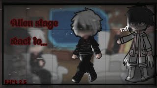 alien stage react to part 25 Lost round [upl. by Madelyn]